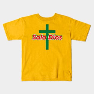 Solo Dios (Only God) Kids T-Shirt